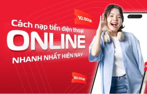 Cách nạp topup Viettel nhanh, đơn giản và an toàn nhất